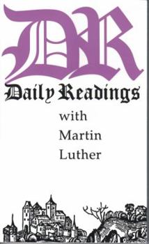 Daily Readings from Luther's Writings - Book  of the Daily Readings
