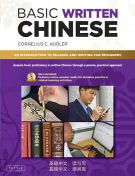 Paperback Basic Written Chinese: An Introduction to Reading and Writing for Beginners (Audio Recordings Included) Book