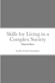 Paperback Skills for Living in a Complex Society: Financial Basics Book