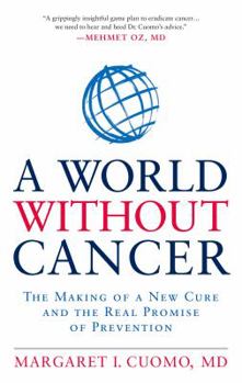 Paperback A World Without Cancer: The Making of a New Cure and the Real Promise of Prevention Book