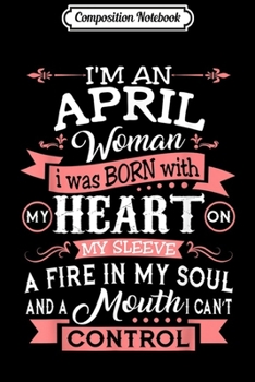 Composition Notebook: I'm an April Woman Clothes October Birthday Gifts Journal/Notebook Blank Lined Ruled 6x9 100 Pages