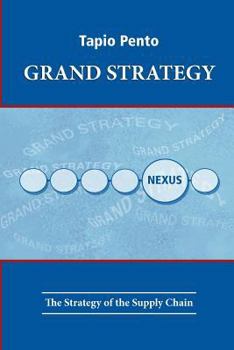 Paperback Grand Strategy: The Strategy of the Supply Chain Book