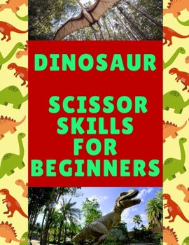 Paperback Dinosaur Scissor Skills For Beginners Book