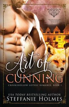 Art of Cunning: steamy fox shifter paranormal romance (Crookshollow Gothic Romance) - Book #1 of the Crookshollow Foxes