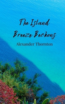 The Island Breeze Beckons