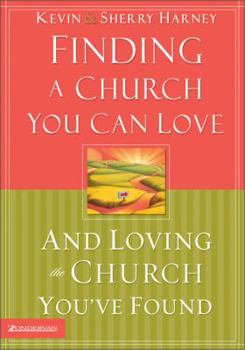 Paperback Finding a Church You Can Love and Loving the Church You've Found Book