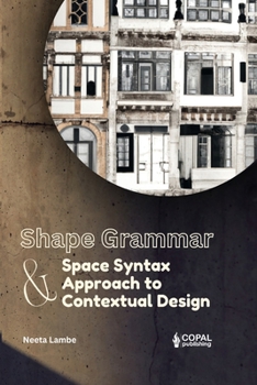 Paperback Shape Grammar and Space Syntax Approach in Contextual Design Book