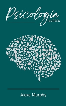 Psicología Inversa (Psychology) (Spanish Edition)