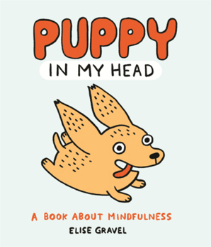 Library Binding Puppy in My Head: A Book about Mindfulness Book