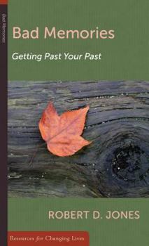 Paperback Bad Memories: Getting Past Your Past Book
