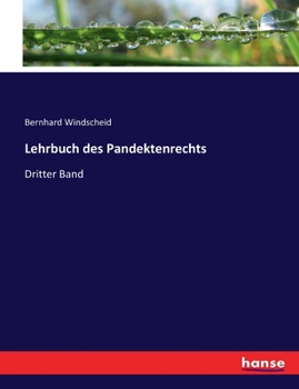 Paperback Lehrbuch des Pandektenrechts: Dritter Band [German] Book