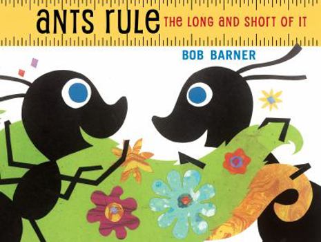 Hardcover Ants Rule: The Long and Short of It Book