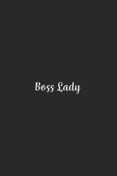 Boss Lady.: Lined Notebook / Journal Gift, 100 Pages, 6x9, Soft Cover, Matte Finish