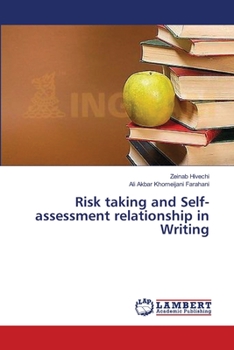 Paperback Risk taking and Self-assessment relationship in Writing Book