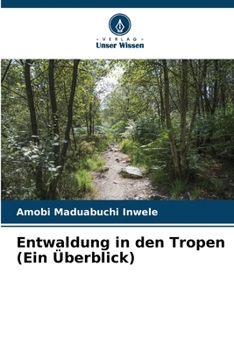 Paperback Entwaldung in den Tropen (Ein Überblick) [German] Book