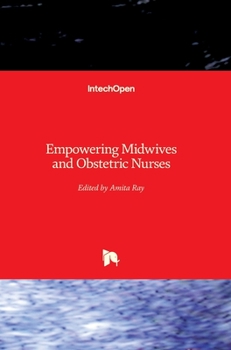 Hardcover Empowering Midwives and Obstetric Nurses Book