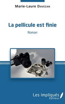 Paperback La Pellicule est finie [French] Book