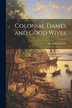 Paperback Colonial Dames and Good Wives Book