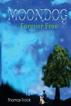 Paperback Moondog: Forever Free Book