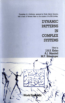 Hardcover Dynamic Patterns in Complex Systems - Proceedings of the Conference in Honor of Hermann Haken's 60th Birthday Book