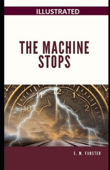 The Machine Stops Illustrated
