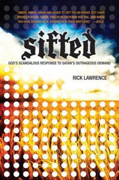 Paperback Sifted: God's Scandalous Response to Satan's Outrageous Demand Book