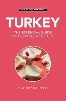 Paperback Turkey - Culture Smart!: The Essential Guide to Customs & Culture Book