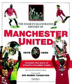 Hardcover The Hamlyn Illustrated History of Manchester United: 1878-1999 Book