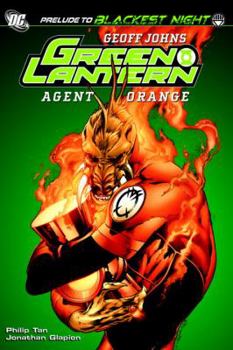 Green Lantern, Volume 8: Agent Orange - Book #11 of the Green Lantern by Geoff Johns