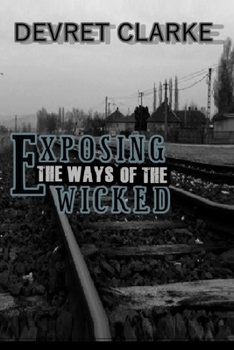 Paperback Exposing the Ways of the Wicked Book