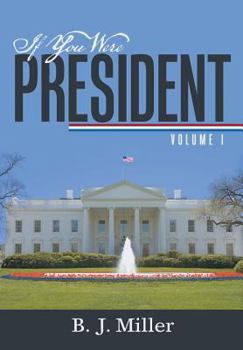 Hardcover If You Were President: Volume I Book