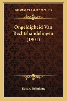 Paperback Ongeldigheid Van Rechtshandelingen (1901) [Dutch] Book