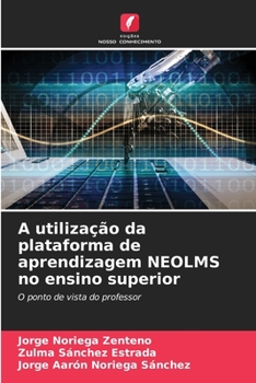 Paperback A utilização da plataforma de aprendizagem NEOLMS no ensino superior [Portuguese] Book