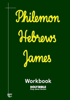 Paperback Philemon, Hebrews, and James Workbook: KJV BIBLE in cursive Book
