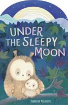 Board book Under the Sleepy Moon Book