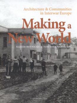 Making a New World: Architecture & Communities in Interwar Europe