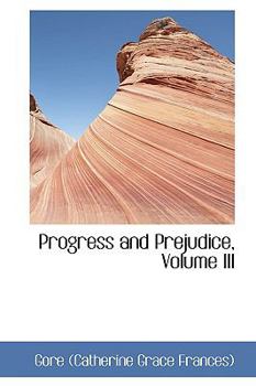 Paperback Progress and Prejudice, Volume III Book