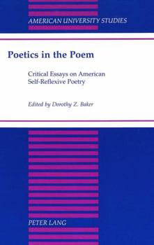 Hardcover Poetics in the Poem: Critical Essays on American Self-Reflexive Poetry Book