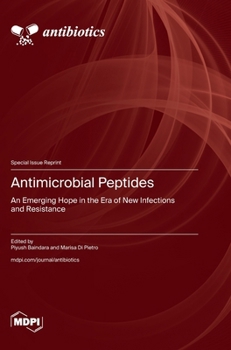 Antimicrobial Peptides: An Emerging Hope in the Era of New Infections and Resistance