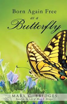 Paperback Born Again Free as a Butterfly Book