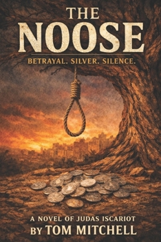 The Noose: Betrayal. Silver. Silence.