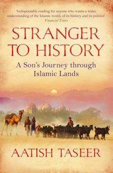 Paperback Stranger to History: A Son's Journey Through Islamic Lands Book