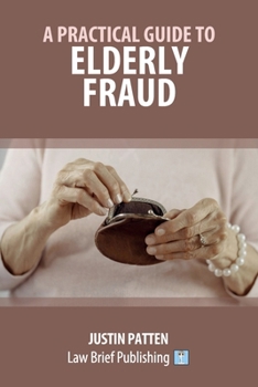 Paperback A Practical Guide to Elderly Fraud Book