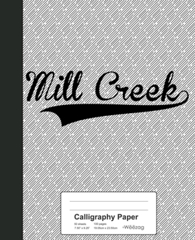 Paperback Calligraphy Paper: MILL CREEK Notebook Book