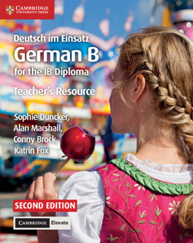 Paperback Deutsch Im Einsatz Teacher's Resource With Cambridge Elevate: German B For The Ib Diploma [German] Book