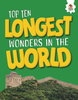 Top Ten Longest Wonders in the World - Book  of the World's Top Tens