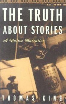 Hardcover The Truth about Stories: A Native Narrative Book