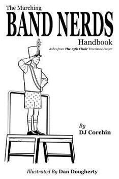 Paperback The Marching Band Nerds Handbook Book