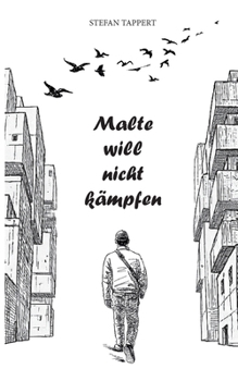 Paperback Malte will nicht kämpfen [German] Book