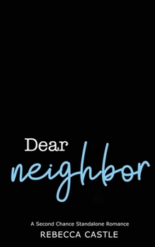 Paperback Dear Neighbor: A Second Chance Standalone Romance Book